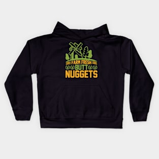 Farm fresh butt nuggets T Shirt For Women Men Kids Hoodie